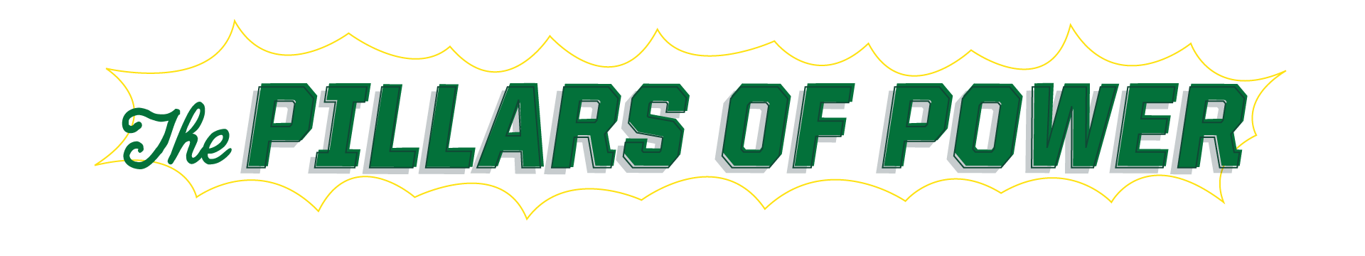 A comic book-style graphic of the words the pillars of power
