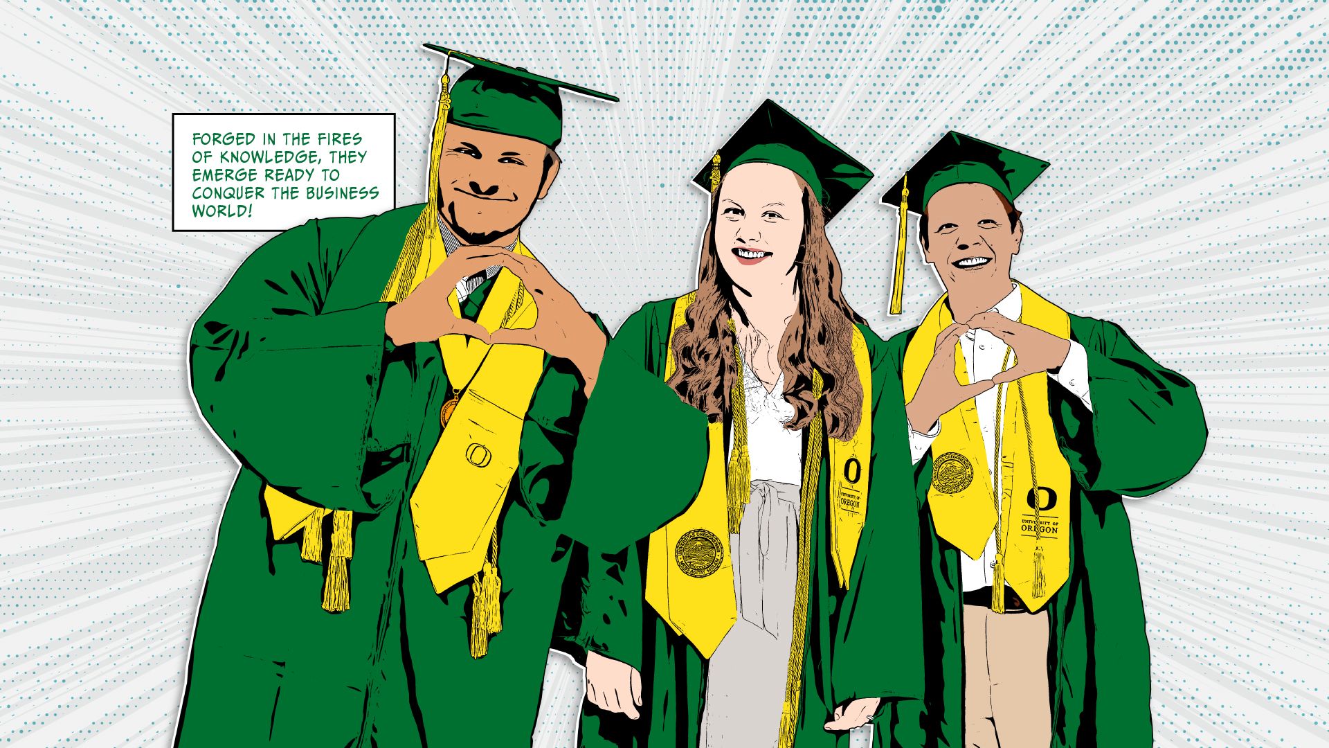 A comic book-style illustration of three students in commencement regalia with the words Forged in the fires of knowledge, they emerge ready to conquer the business world
