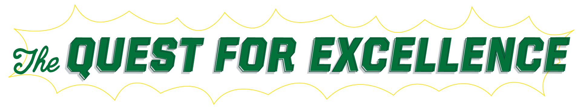 A comic book-style graphic of the words the quest for excellence