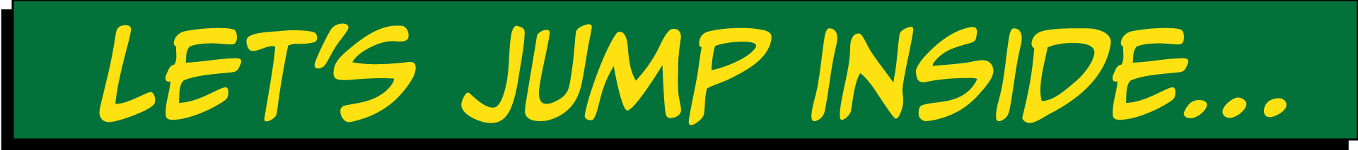 A comic book-style graphic of the words let's jump inside...