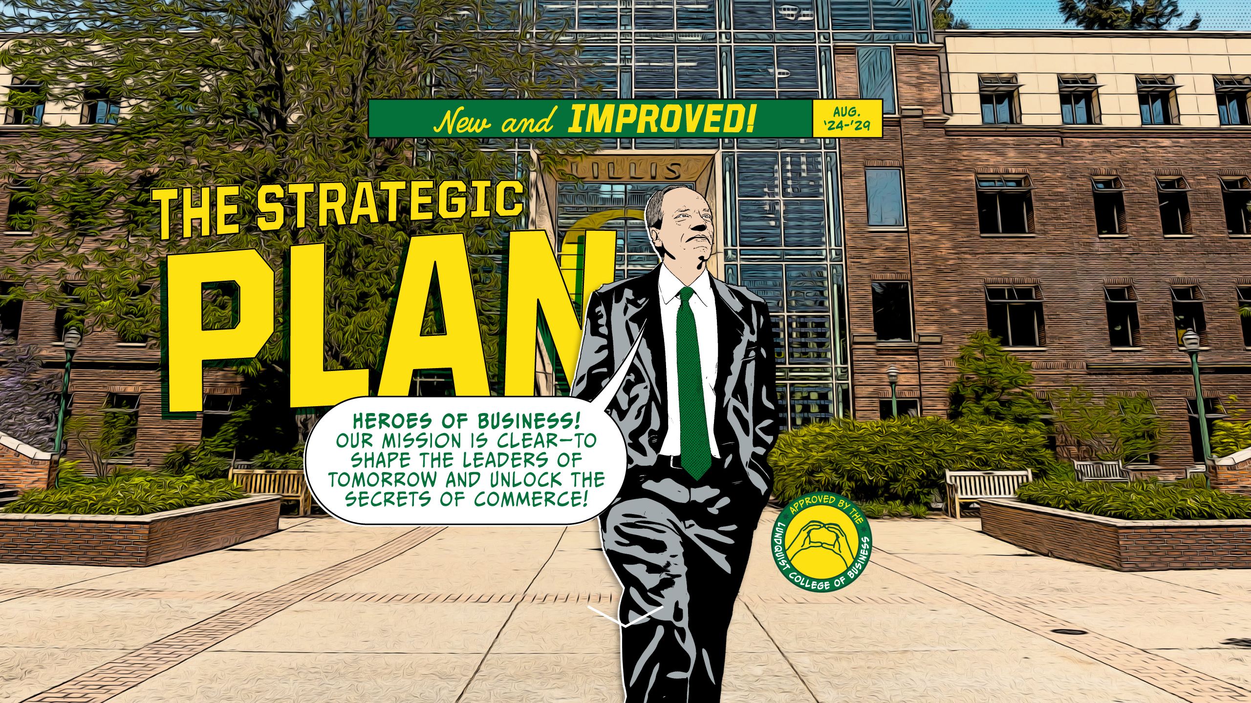 A comic book-style illustration of the words The Strategic Plan and Bruce Blonigen saying Heroes of business: our mission is clear—to shape the leaders of tomorrow and unlock the secrets of commerce 